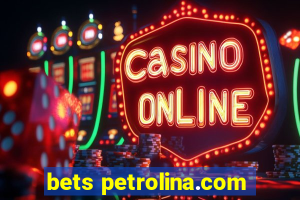 bets petrolina.com